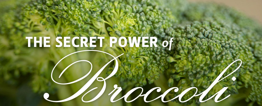 The Secret Power of Broccoli